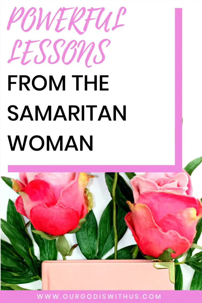 Powerful lessons from the Samaritan woman