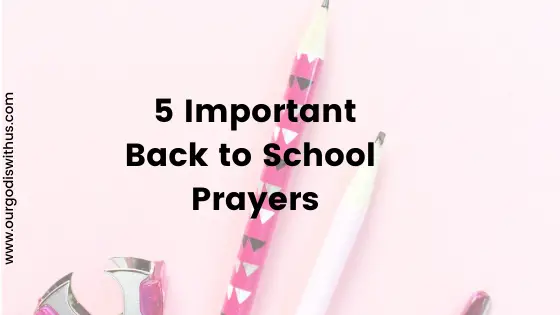 5 Important Back to School Prayers