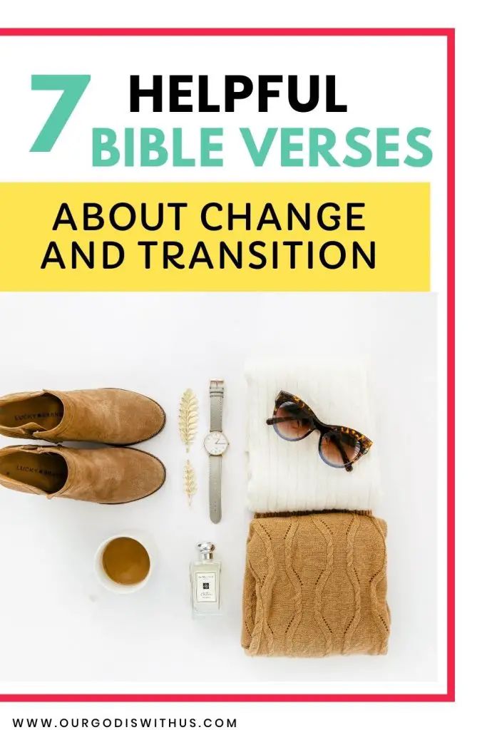 7 Helpful Bible verses about change and transition