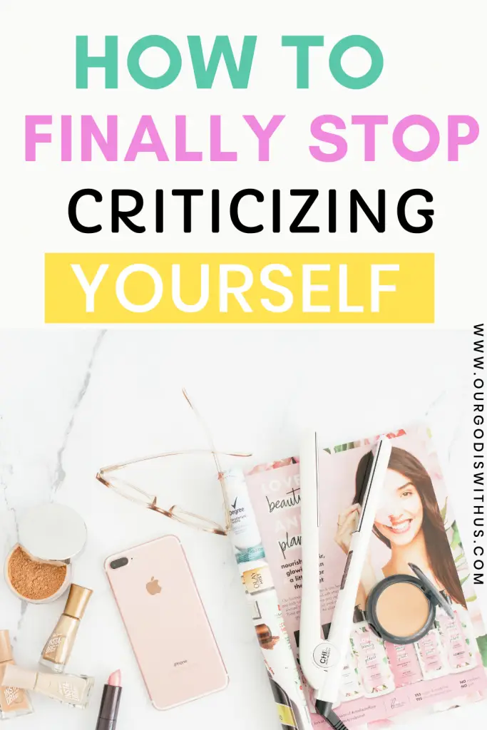 How to finally stop criticizing yourself